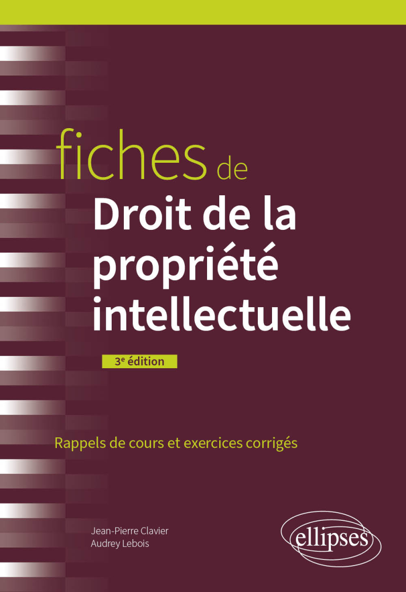 Fiches de droit de la propriété intellectuelle - 3e édition