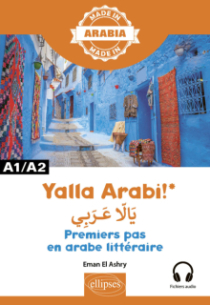 Yalla Arabi! – Premiers pas en arabe littéraire - A1-A2