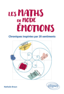 Les Maths en mode émotions - Chroniques inspirées par 20 sentiments