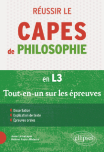 Réussir le CAPES de Philosophie - Tout-en-un sur les épreuves du nouveau CAPES