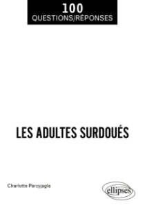 Les adultes surdoués - 2e édition