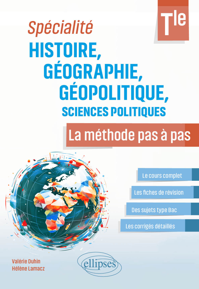 Spécialité Histoire, Géographie, Géopolitique, Sciences politiques. Terminale. - La méthode pas à pas