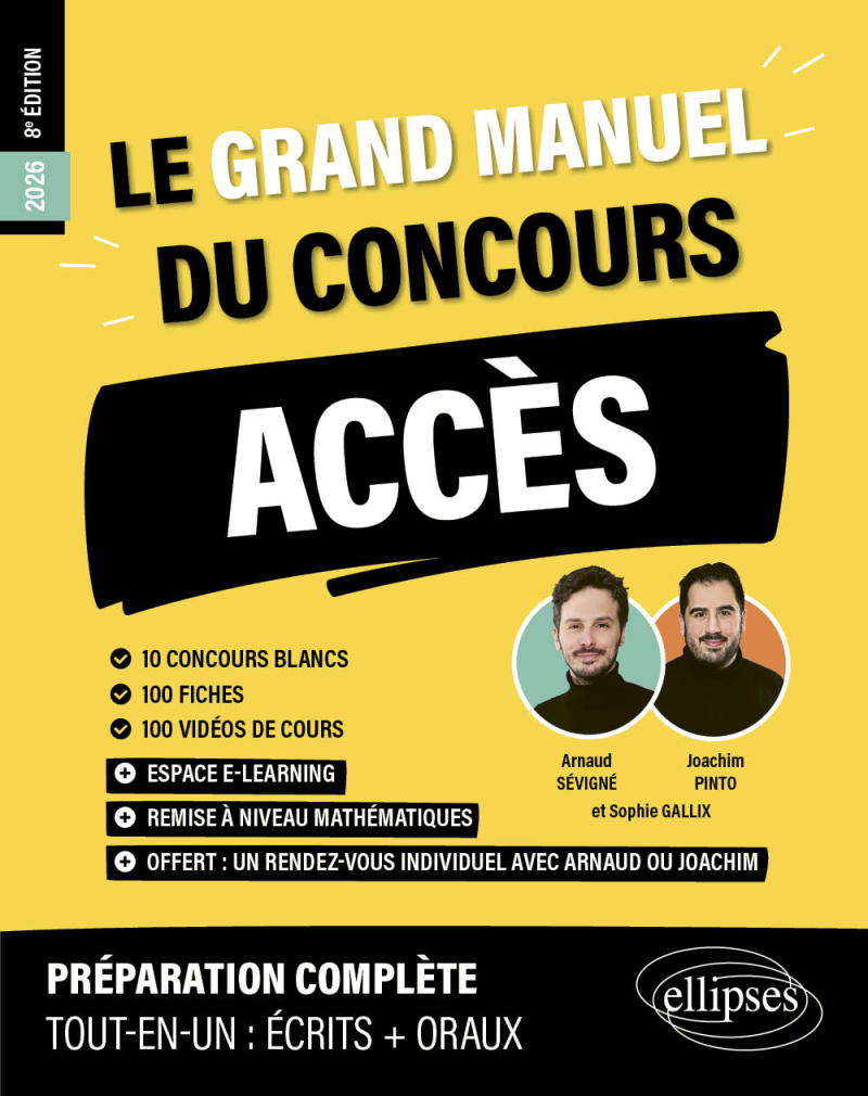 Le Grand manuel ACCÈS (programme officiel : écrits + oraux) - 10 concours blancs, 100 fiches, 100 vidéos de cours - 8e édition - édition 2026