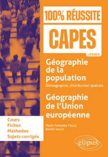Géographie de la population : démographie, distribution spatiale ; Géographie de l’Union européenne - CAPES d'histoire-géographie