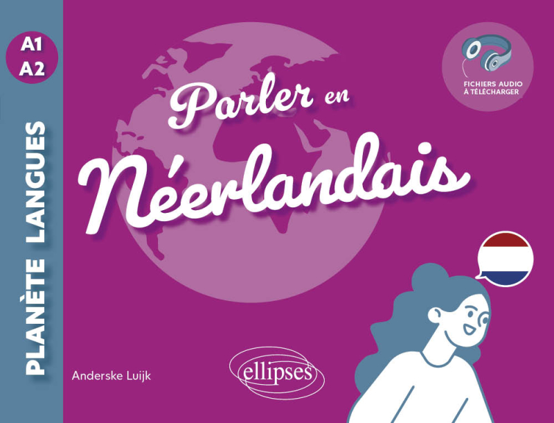 Parler en neérlandais A1-A2 - (avec fichiers audio)