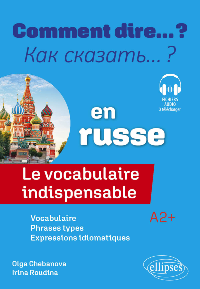 Le vocabulaire indispensable en russe - A2+