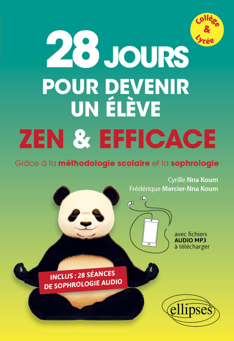28 jours pour devenir un élève zen et efficace - grâce à la méthodologie scolaire et la sophrologie