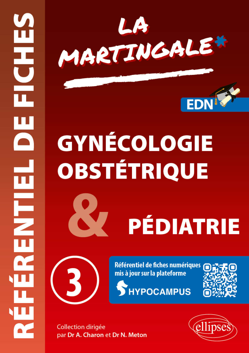 Référentiel fiches médicales - Volume 3 - Gynécologie-obstétrique & Pédiatrie