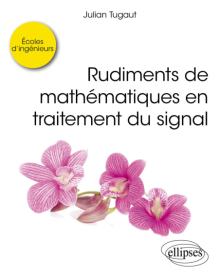 Rudiments de mathématiques en traitement du signal