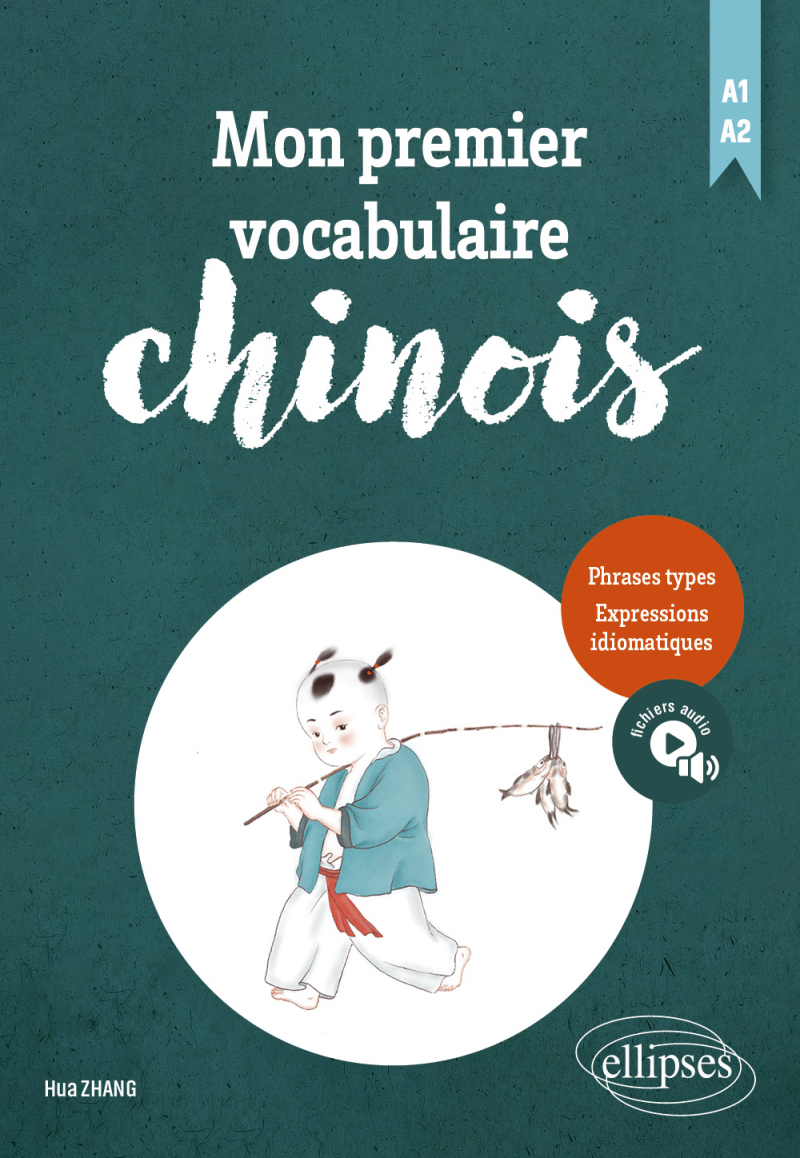 Mon premier vocabulaire chinois - A1-A2