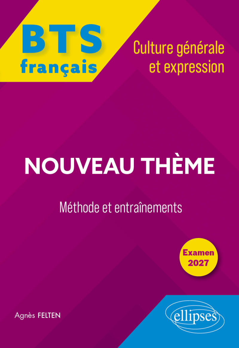 BTS tout-en-un Méthodes et entraînements. Français. Culture générale et expression. Nouveau thème - Examen 2027 - édition 2027