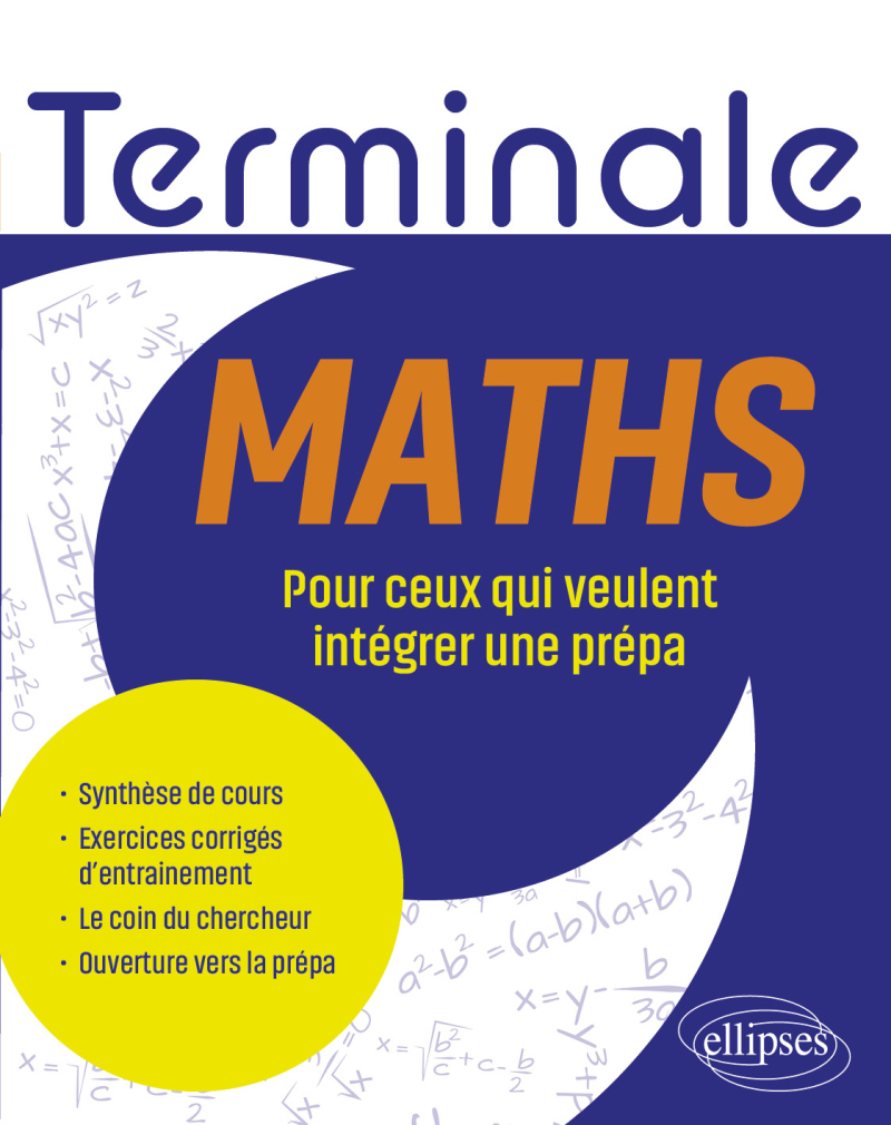 Maths - Terminale - Pour ceux qui veulent intégrer une prépa