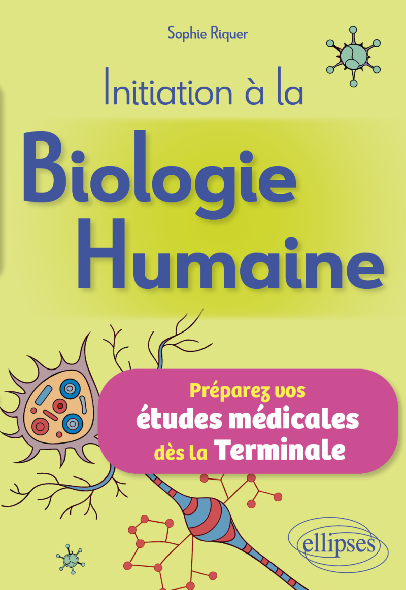 Initiation à la Biologie Humaine : Préparez vos études médicales dès la Terminale