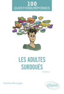 Les adultes surdoués - 2e édition