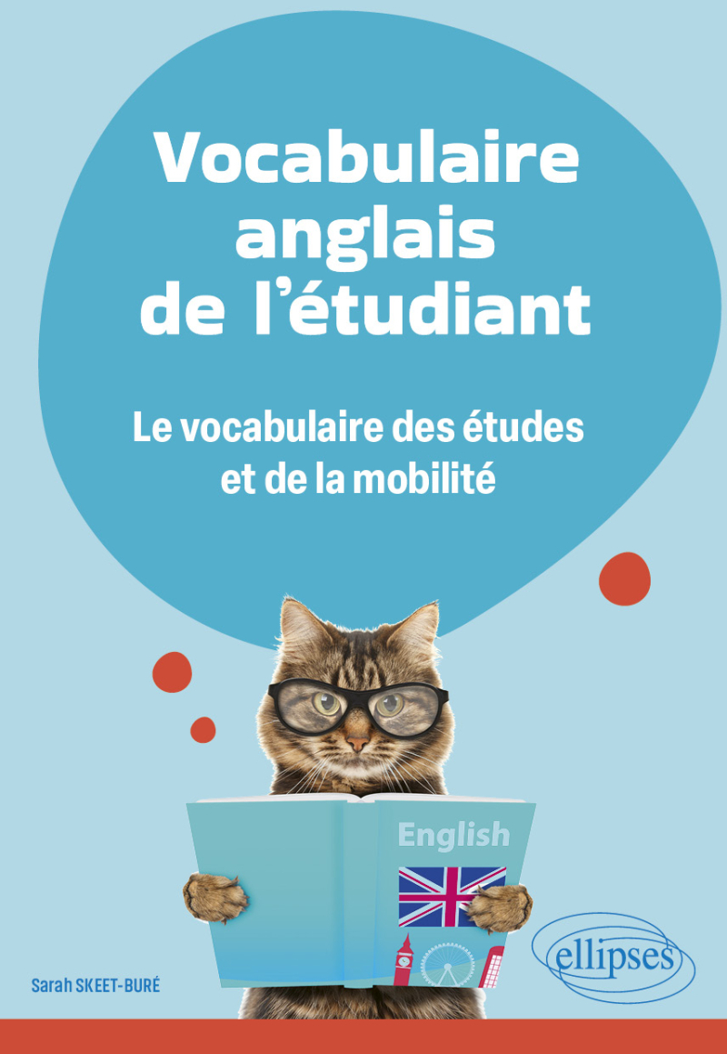 Vocabulaire anglais de l'étudiant - Le vocabulaire des études et de la mobilité