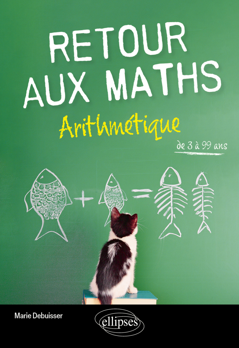 Retour aux Maths – Arithmétique - de 3 à 99 ans