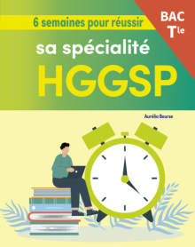 6 semaines pour réussir sa spécialité HGGSP au bac - Terminale