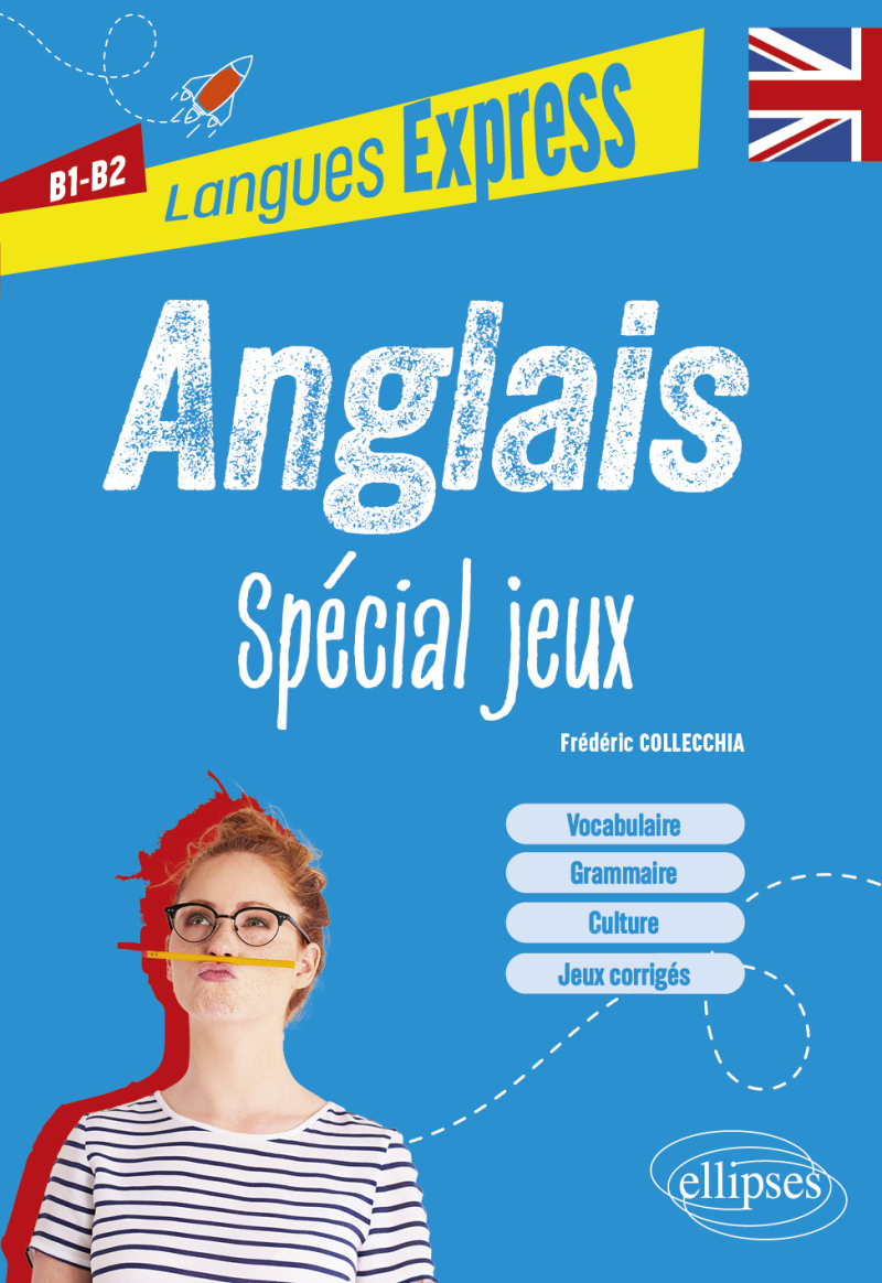 Anglais. Spécial jeux B1-B2