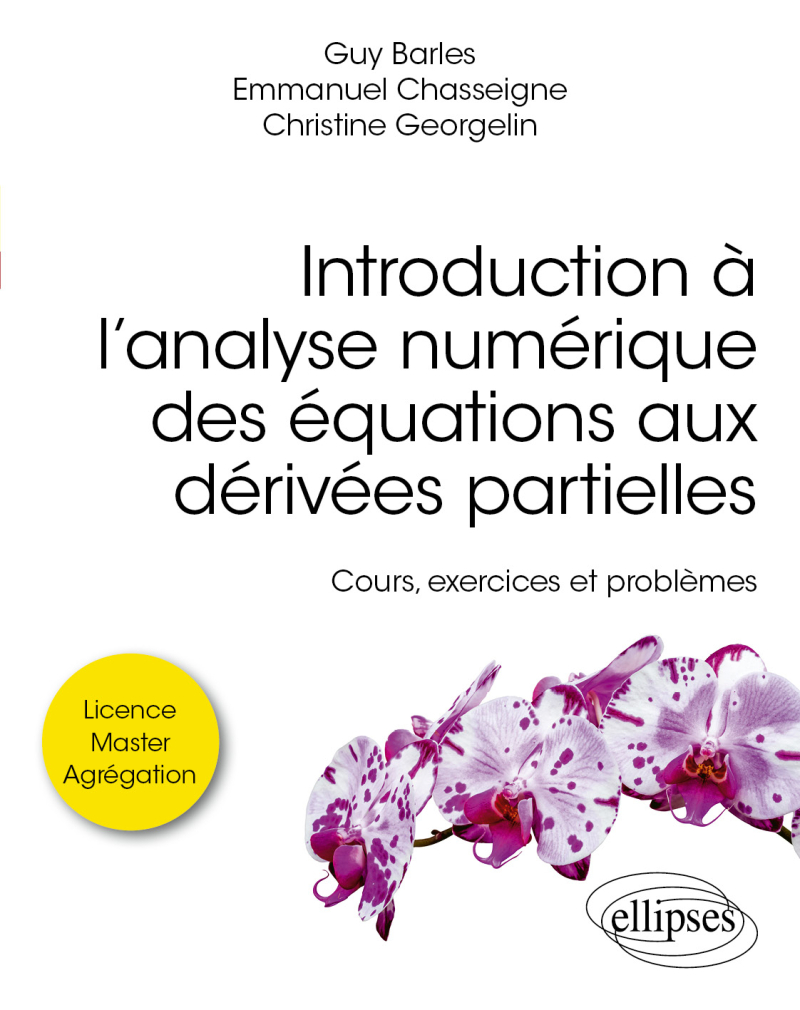 Introduction à l’analyse numérique des équations aux dérivées partielles - Cours, exercices et problèmes