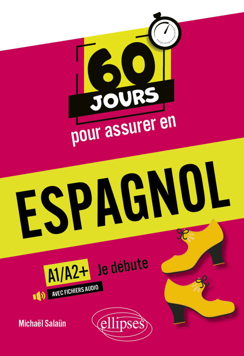60 jours pour assurer en espagnol – Je débute – A1-A2+