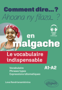 Le vocabulaire indispensable en malgache - A1-A2