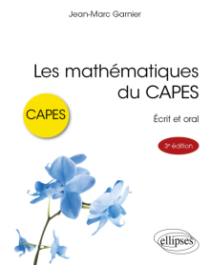 Les mathématiques du CAPES - Écrit et oral - 3e édition