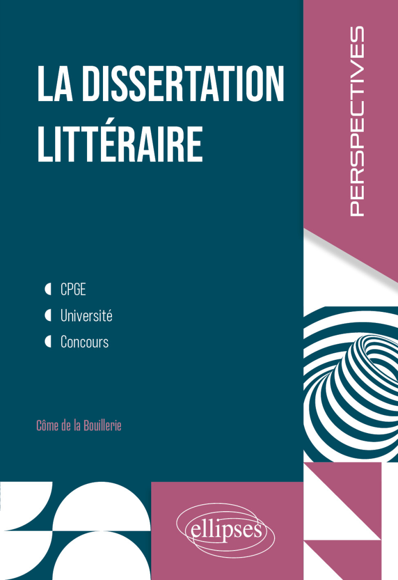 Précis de dissertation littéraire - CPGE. Université. Concours