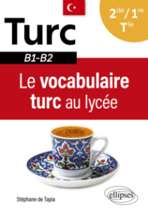 Le vocabulaire turc au lycée - 2de-1re-Tle – B1-B2