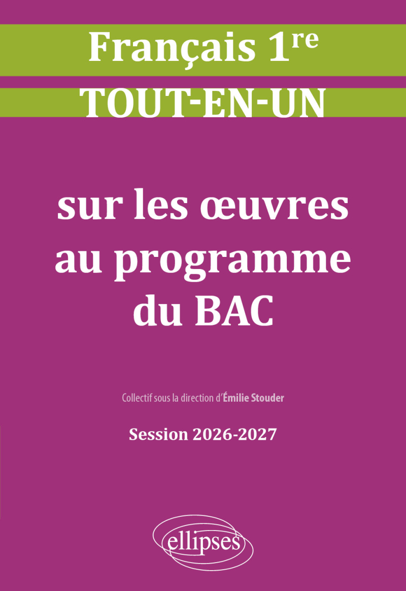 Français. Première. Tout-en-un sur les œuvres au programme du bac - Session 2026-2027