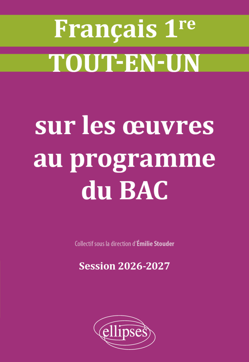 Français. Première. Tout-en-un sur les œuvres au programme du bac - Session 2026-2027