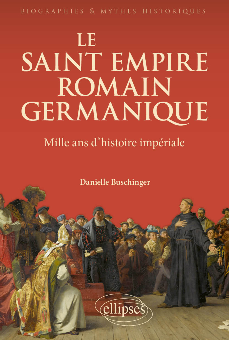 Le Saint Empire romain germanique - Mille ans d'histoire impériale