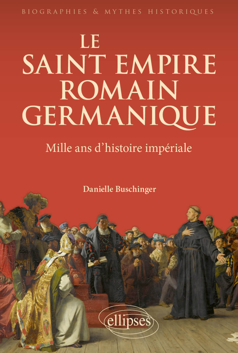 Le Saint Empire romain germanique - Mille ans d'histoire impériale