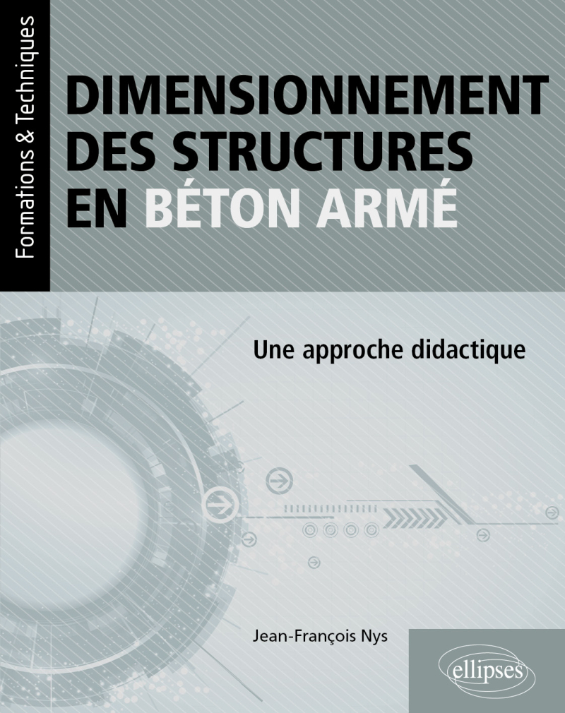 Dimensionnement des structures en béton armé - Une approche didactique