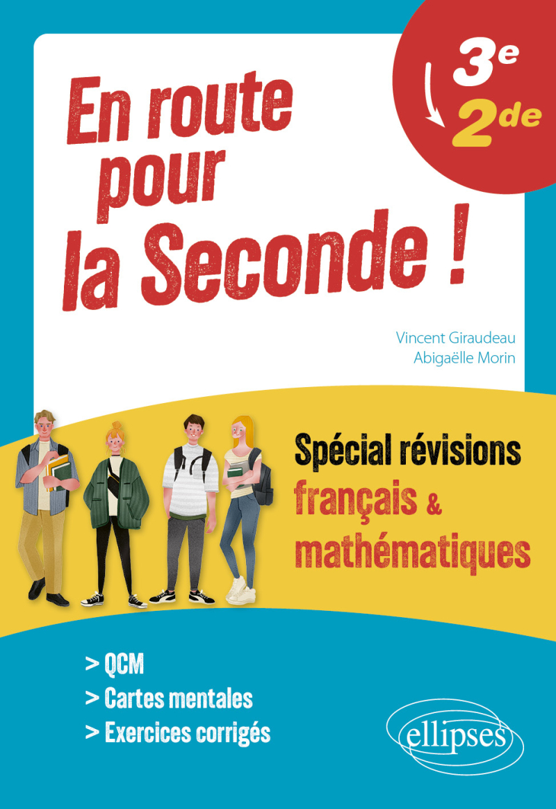 En route pour la Seconde ! Spécial révisions français et mathématiques