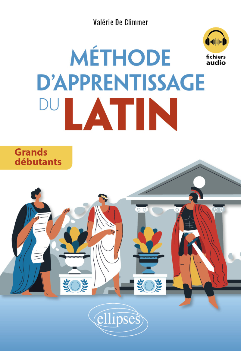 Méthode d'apprentissage du latin - Grands débutants