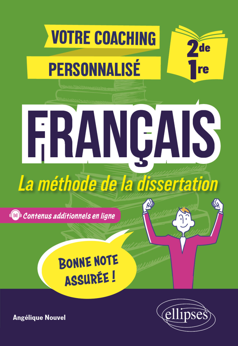 Français - 2de-1re - La méthode de la dissertation - Votre coaching personnalisé