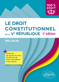 Le droit constitutionnel de la Ve République - 3e édition