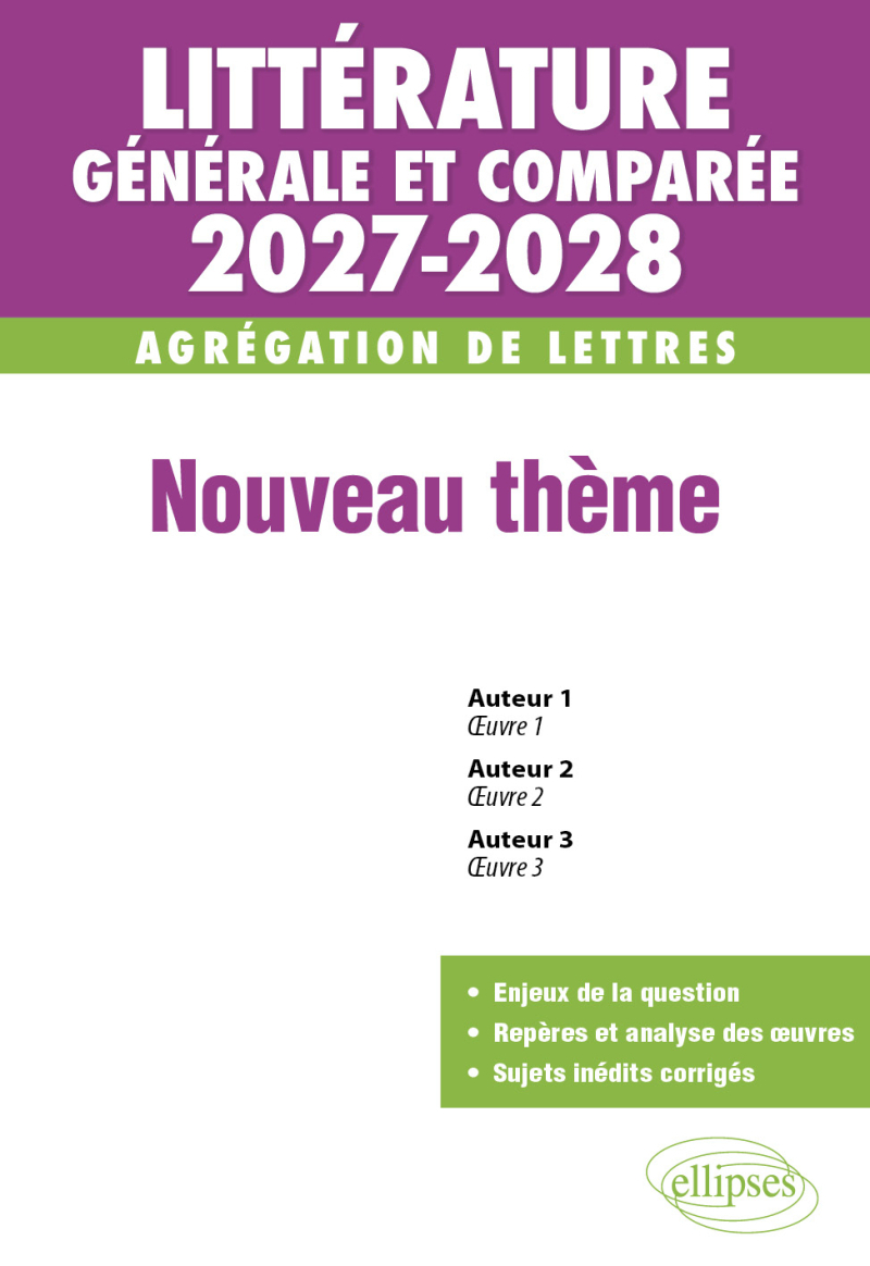 Agrégation de Lettres 2027-2028 - Littérature générale et comparée - Nouveau thème - édition 2027-2028