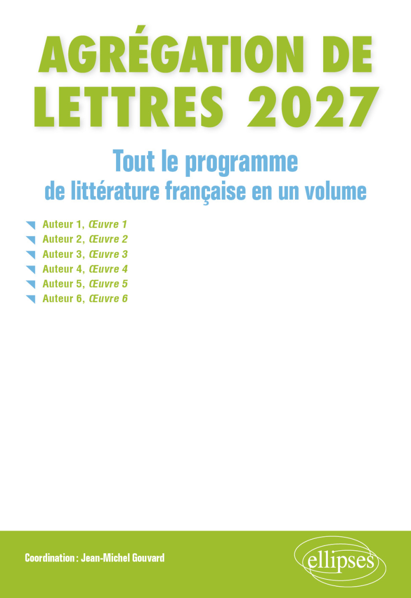 Agrégation de Lettres 2027 - Tout le programme de Littérature française en un volume - édition 2027