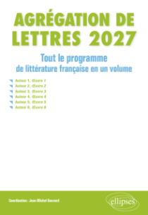 Agrégation de Lettres 2027. Tout le programme de Littérature française en un volume - édition 2027