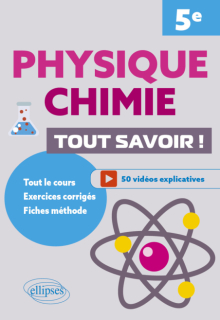 Physique-chimie - 5e - Tout savoir !