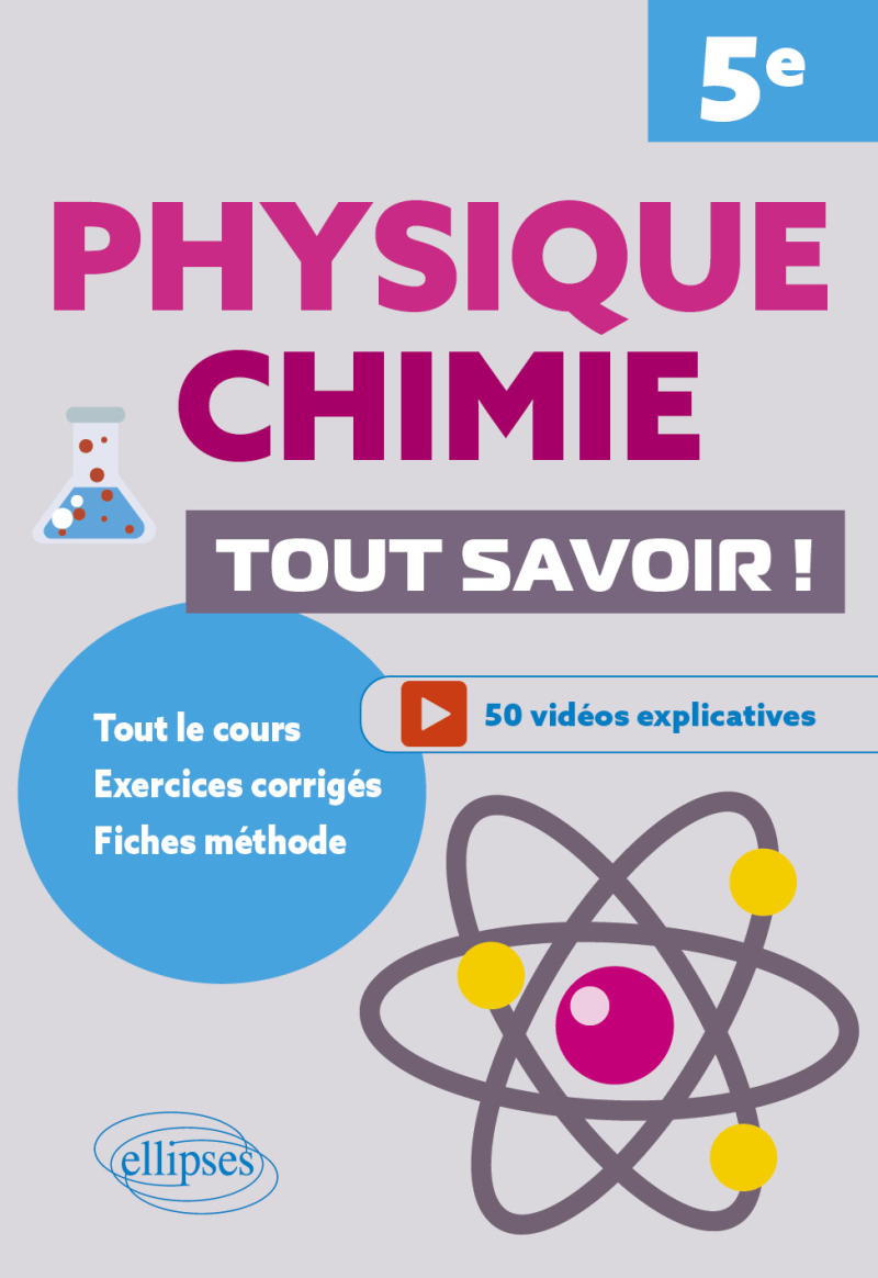 Physique-chimie - 5e - Tout savoir !
