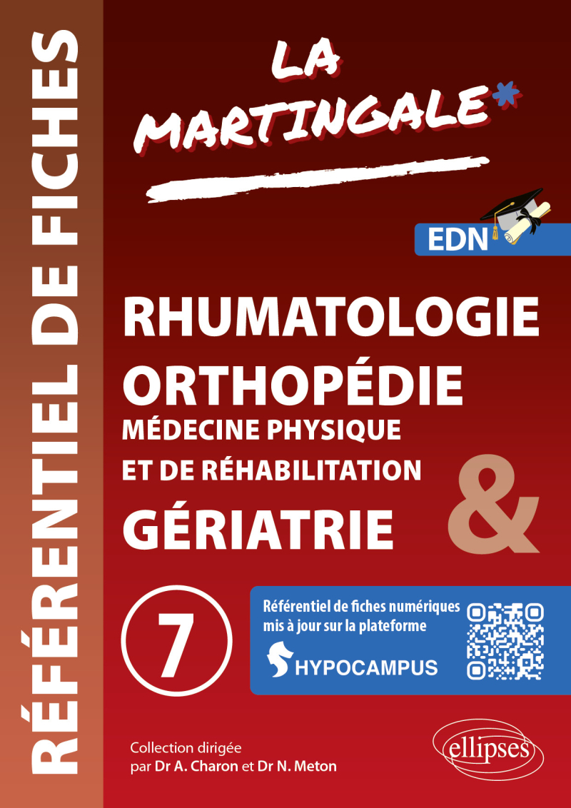 Référentiel fiches médicales - Volume 7 - Rhumatologie - Orthopédie - Médecine physique et de réhabilitation (MPR) - Gériatrie