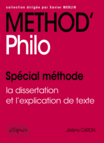 Method'Philo - Spécial méthode : la dissertation et l'explication de texte
