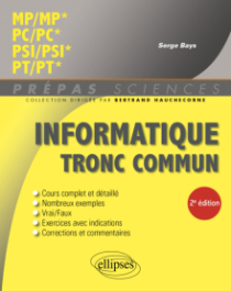 Informatique tronc commun - MP - PC - PSI - PT - 2e édition