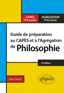Guide de préparation au Capes et à l'Agrégation de philosophie - 4e édition