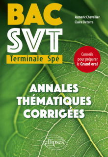 Bac SVT Terminale Spé - Annales thématiques corrigées