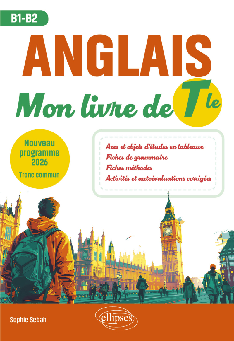 Anglais - Mon livre de Tle - Nouveau programme 2026 - Tronc commun (B1-B2)