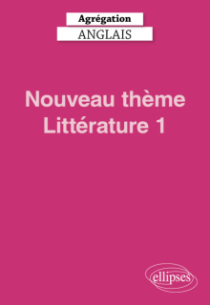 Agrégation Anglais 2027 - Nouveau thème Littérature 1