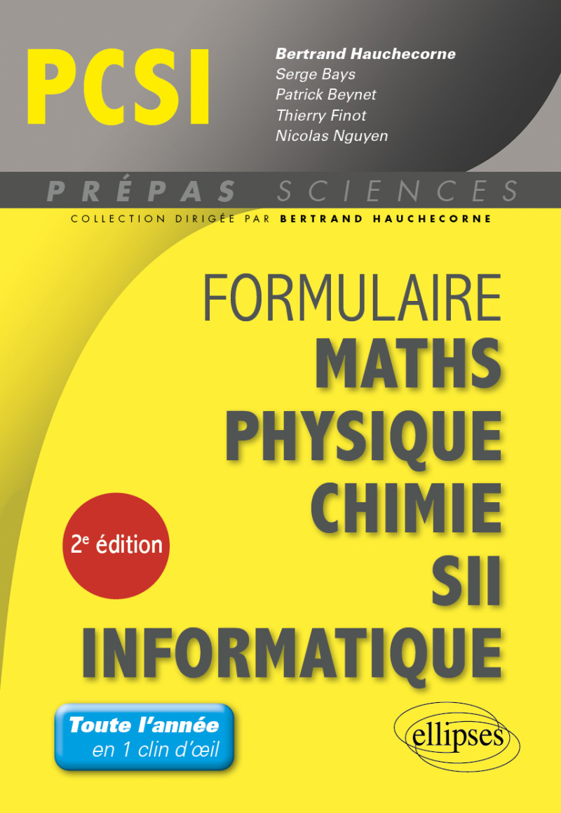 Formulaire : Mathématiques - Physique-Chimie - SII - Informatique - PCSI - 2e édition